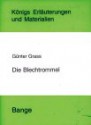 Erläuterungen zu Günter Grass: Die Blechtrommel - Günter Grass, Edgar Neis