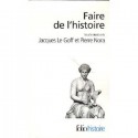 Faire De L'histoire - Jacques Le Goff, Pierre Nora