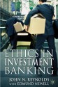 Ethics in Investment Banking - John Reynolds, Edmund Newell