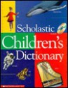 Scholastic Children's Dictionary - Scholastic Inc.