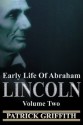 EARLY LIFE OF ABRAHAM LINCOLN (Volume Two) - Patrick Griffith, Ida Tarbell