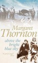 Above The Bright Blue Sky - Margaret Thornton