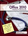 Microsoft Office 2010 for Medical Professionals Illustrated - David W. Beskeen, Jennifer Duffy, Lisa Friedrichsen, Elizabeth Eisner Reding