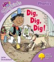 Dig, Dig, Dig! (Oxford Reading Tree: Stage 1+: Songbirds) - Julia Donaldson, Clare Kirtley