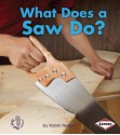 What Does a Saw Do? - Robin Nelson