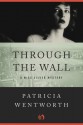 Through the Wall - Patricia Wentworth