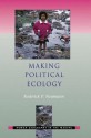 Making Political Ecology (Human Geography in the Making) - Roderick P. Neumann