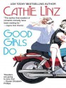 Good Girls Do (Girls Do Or Don't, #1) - Cathie Linz