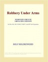 Robbery Under Arms (Webster's French Thesaurus Edition) - Rolf Boldrewood