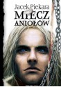 Miecz Aniołów - Jacek Piekara