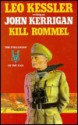 Kill Rommel - Leo Kessler, John Kerrigan