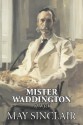 Mr. Waddington of Wyck - May Sinclair