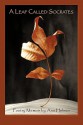 A Leaf Called Socrates: Poetry Memoir by Ann Holmes - Ann Holmes