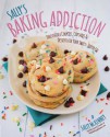 Sally's Baking Addiction: Irresistible Cupcakes, Cookies, and Desserts for Your Sweet Tooth Fix - Sally McKenney