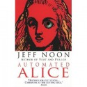 Automated Alice - Jeff Noon