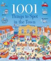 1001 Things to Spot in the Town - Anna Milbourne