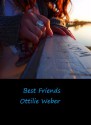 Best Friends - Ottilie Weber