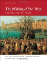 The Making of the West, Combined Volume: Peoples and Cultures - Lynn Hunt, Barbara H. Rosenwein, Thomas R. Martin, R. Po-chia Hsia