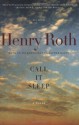 Call It Sleep - Henry Roth, Hana Wirth-Nesher, Alfred Kazin