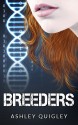 Breeders (The Breeders Trilogy Book 1) - Ashley Quigley