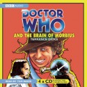 Doctor Who and the Brain of Morbius: A Doctor Who Radio Adventure - Terrance Dicks, Tom Baker