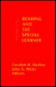 Reading and the Special Learner - Carolyn Hedley, John Hicks