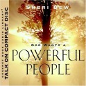 God Wants a Powerful People - Sheri L. Dew