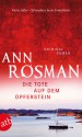 Die Tote auf dem Opferstein - Ann Rosman, Katrin Frey