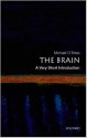 The Brain: A Very Short Introduction - Michael O'Shea