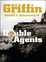 The Double Agents (Men At War, #6) - W.E.B. Griffin, William E. Butterworth IV