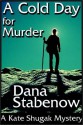 A Cold Day For Murder - Dana Stabenow, Marguerite Gavin