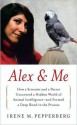 Alex & Me - Irene M. Pepperberg