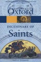 The Oxford Dictionary of Saints (Oxford Paperback Reference) - David Hugh Farmer