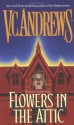 Flowers In The Attic - V.C. Andrews