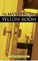 The Mystery of the Yellow Room - Gaston Leroux