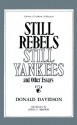 Still Rebels, Still Yankees: And Other Essays - Donald Davidson, Lewis P. Simpson, Theresa Sherrer Davidson