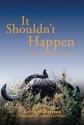 It Shouldn't Happen: Light-hearted African Adventures - Kevin Robertson, Catherine Robinson