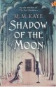 Shadow of the Moon - M.M. Kaye