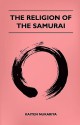 The Religion of the Samurai - Kaiten Nukariya