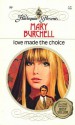 Love Made the Choice - Mary Burchell