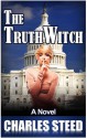 The Truth Witch - Charles Steed