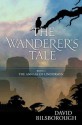 The Wanderer's Tale (Annals of Lindormyn) - David Bilsborough