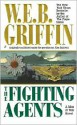 The Fighting Agents (Men At War, #4) - W.E.B. Griffin