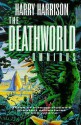 The Deathworld Omnibus - Harry Harrison