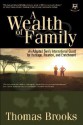 A Wealth of Family: An Adopted Son's International Quest for Heritage, Reunion, and Enrichment - Thomas Brooks