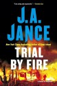 Trial By Fire - J.A. Jance