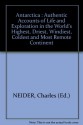 Antarctica: Firsthand Accounts of Exploration and Endurance - Charles Neider