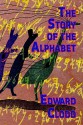 The Story of the Alphabet - Edward Clodd