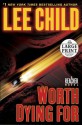 Worth Dying For (Jack Reacher, #15) - Lee Child