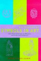 The Hutchinson Dictionary Of Symbols In Art - Sarah Carr-Gomm